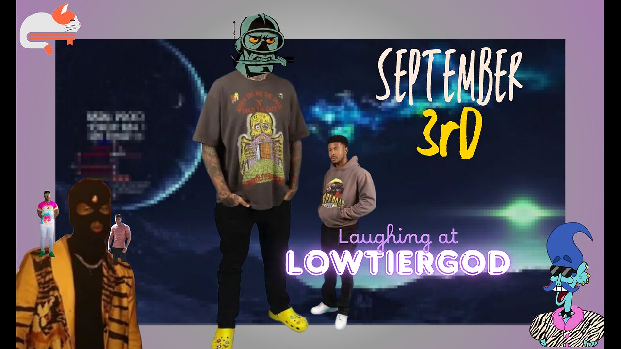 Laughing at Lowtiergod & other lolcows🍿 || September 3rd