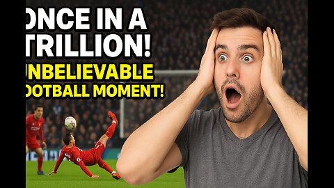 Once in a Trillion! Unbelievable Football Moment