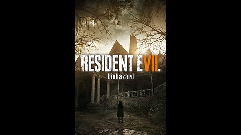 ResidentEvil7 part 1