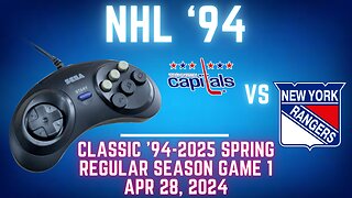 Classic '94-2025 Spring - Capitals (EA) at Rangers (Len) [Genesis] - Game 1