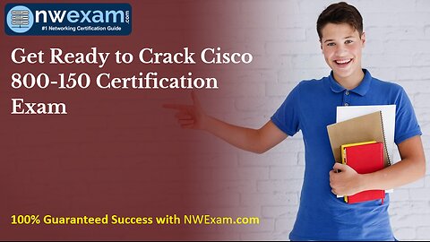 Get Ready to Crack Cisco 800-150 Certification Exam