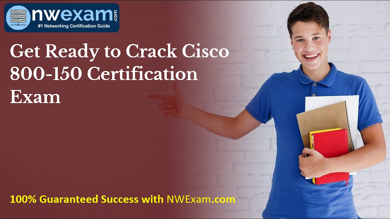 Get Ready to Crack Cisco 800-150 Certification Exam
