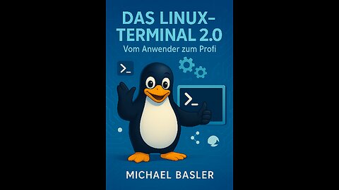 Das Linux Terminal 2.0 - Vom Anwender zum Profi