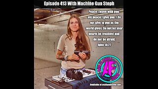 AF 413 – Where Is God? - Machine Gun Steph