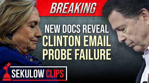 DECLASSIFIED New Docs Reveal Clinton Email Probe Failure