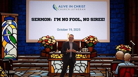 Sermon: I’m no fool, no siree!