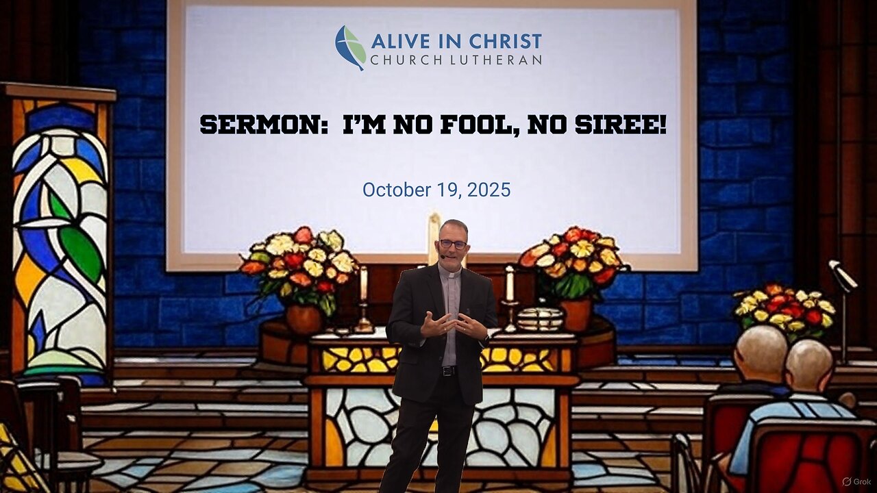 Sermon: I’m no fool, no siree!