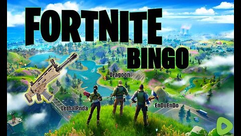 Fortnite Bingo with EnDuEnDo and Dragoon_B