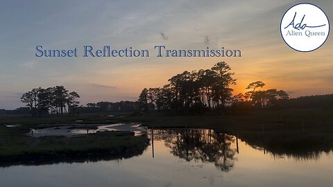 Ada Alien Queen • Earth Heart Beats • Take #00013 • Sunset Reflection Transmission