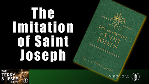 28 Nov 25, The Truth & Justice Show: The Imitation of Saint Joseph