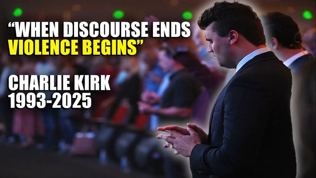 “When Discourse Ends, Violence Begins” - Charlie Kirk 1993-2025
