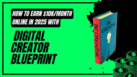 How to Earn $10K/Month Online in 2025 | Digital Creator Blueprint