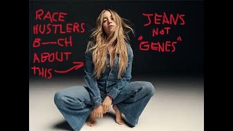 Race Hustlers RANT Against Sydney Sweeney's "Jeans" Ad!