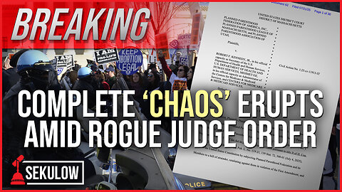 BREAKING: Complete ‘Chaos’ Erupts Amid Rogue Judge Order