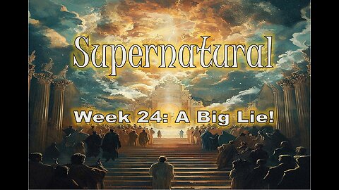 Supernatural: The Big Lie! #jesus #motivation #biblestudy