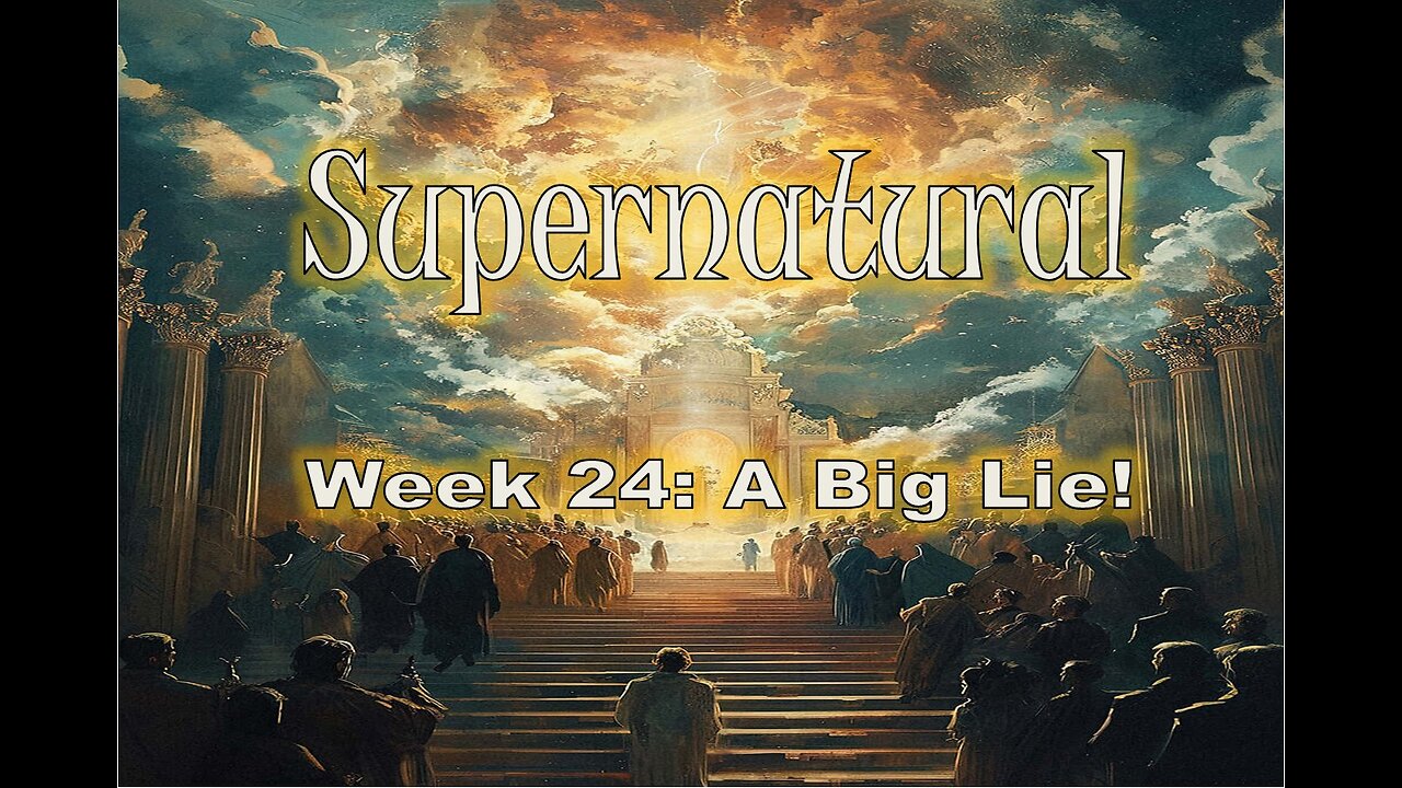 Supernatural: The Big Lie! #jesus #motivation #biblestudy