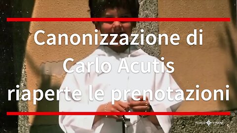 Canonizzazione di Carlo Acutis, riaperte le prenotazioni