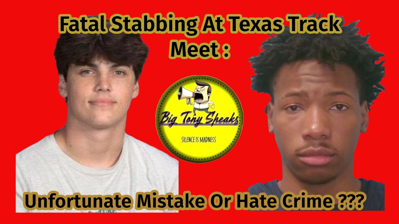 Ep[isode 27 : Fatal Stabbing At Texas Track Meet- Hate Crime Or Unfortunate Mistake ???