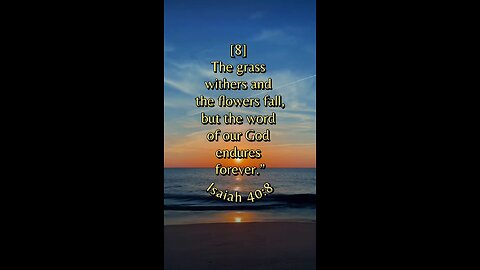 Isaiah 40:8 (NIV)