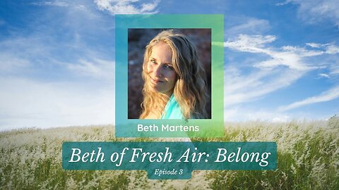 eth of Fresh Air - Episode 3: Belong