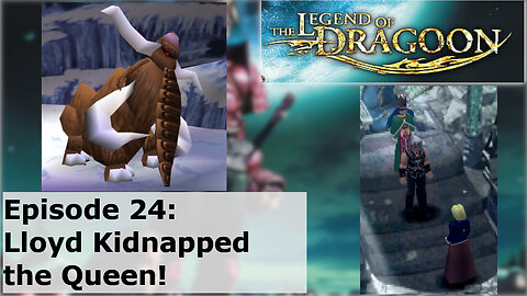 Episode 24: Lloyd Kidnapped the Queen!
