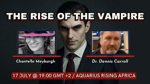 The Rise of the Vampire with Dr. Dennis Carroll