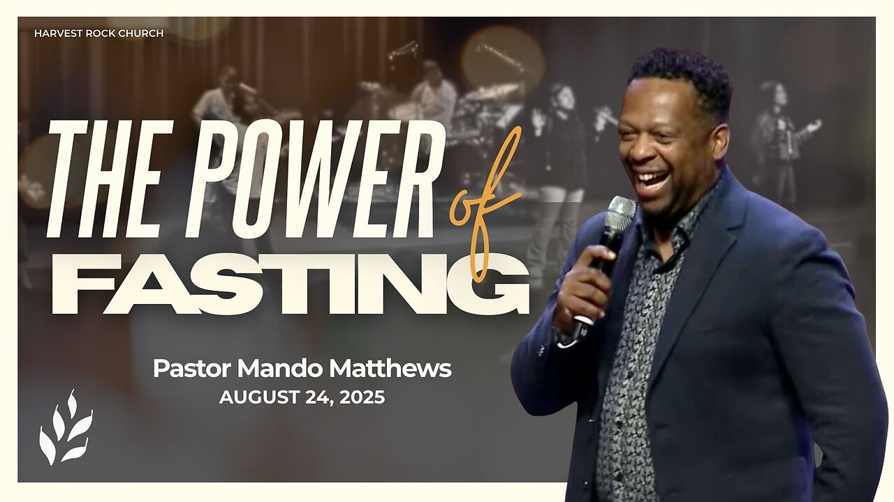 The Power of Fasting | Mando Matthews | 8.24.25
