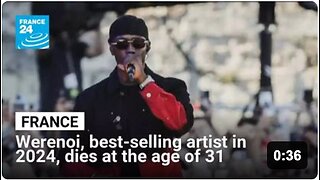 Werenoi, best-selling artist in 2023 and 2024 in France, dies suddenly at the age of 31