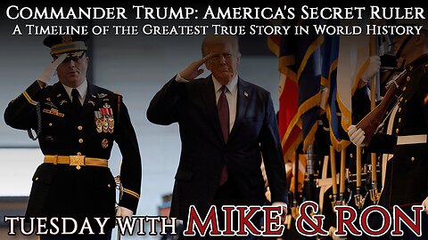 Commander Trump: America's Secret Ruler | A Timeline of the Greatest True Story in World History
