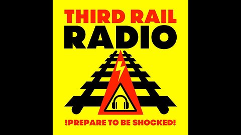 Third Rail Radio- Programme 207