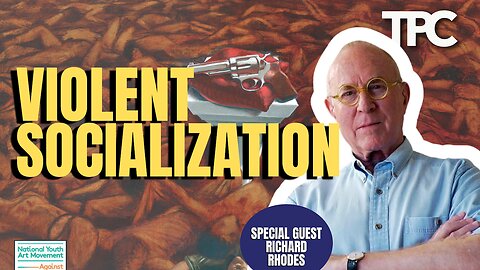 Violent Socialization | Richard Rhodes (TPC #1,743)