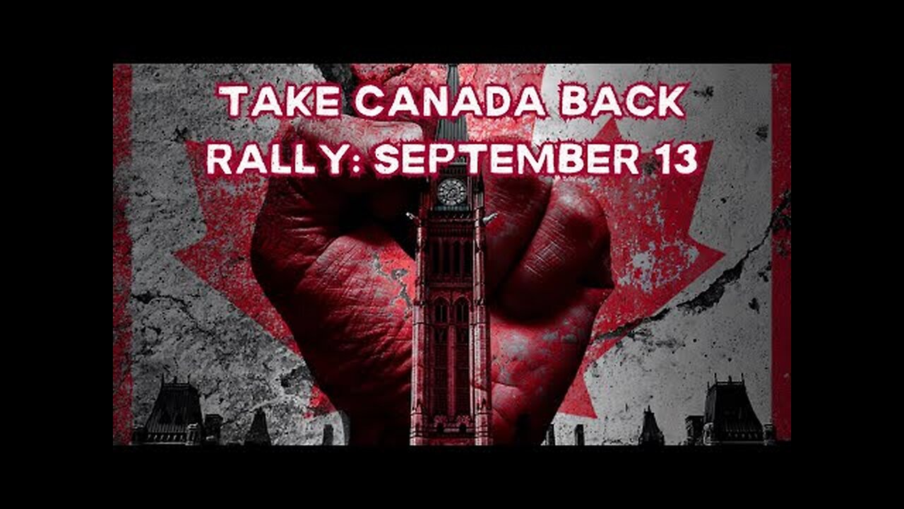 TAKE CANADA BACK RALLY SEPT 13TH