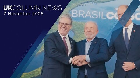 UK Column News — 7th November 2025