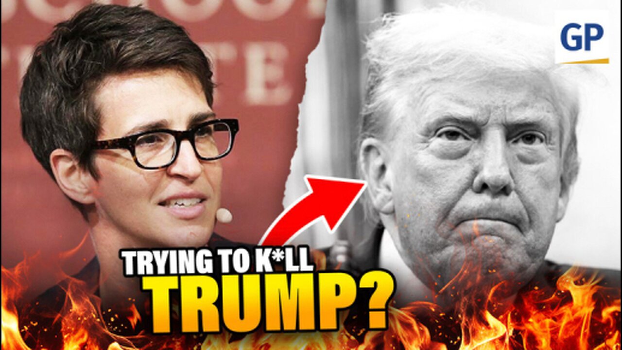 Rachel Maddow Trying to Get Trump Killed?