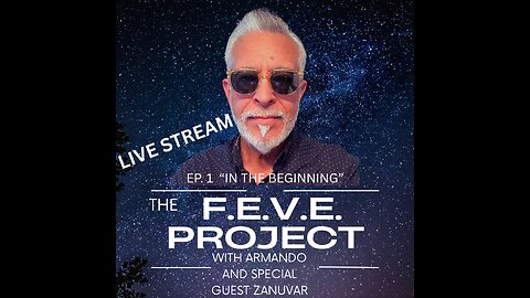"THE F.E.V.E. PROJECT EP.1 IN THE BEGINNING"