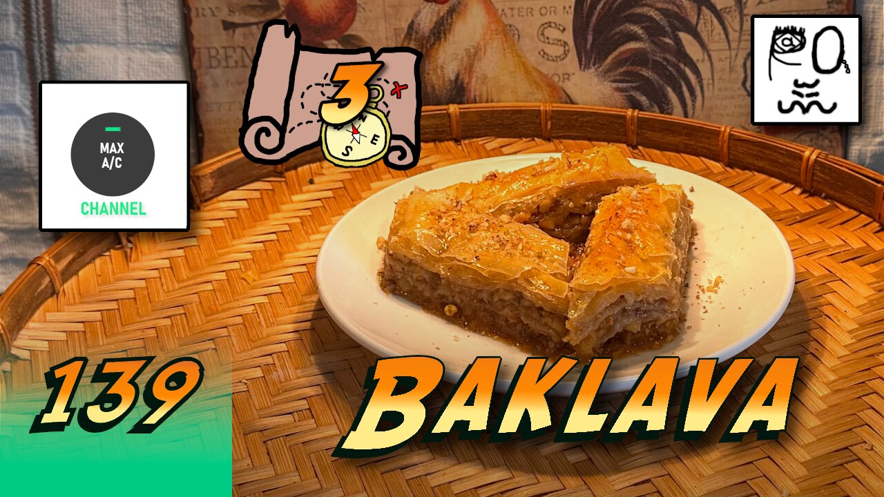 The MAX AC Channel #139: Baklava