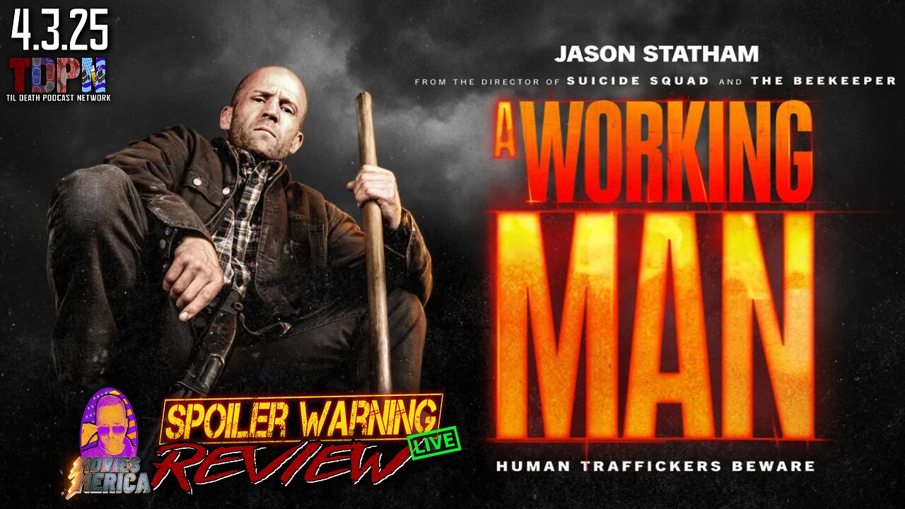 A Working Man (2025) 🚨SPOILER WARNING🚨Review LIVE | 4.3.25