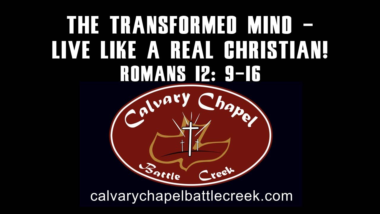 July 6 - 2025 - A Transformed Mind - Live Like A Real Christian!