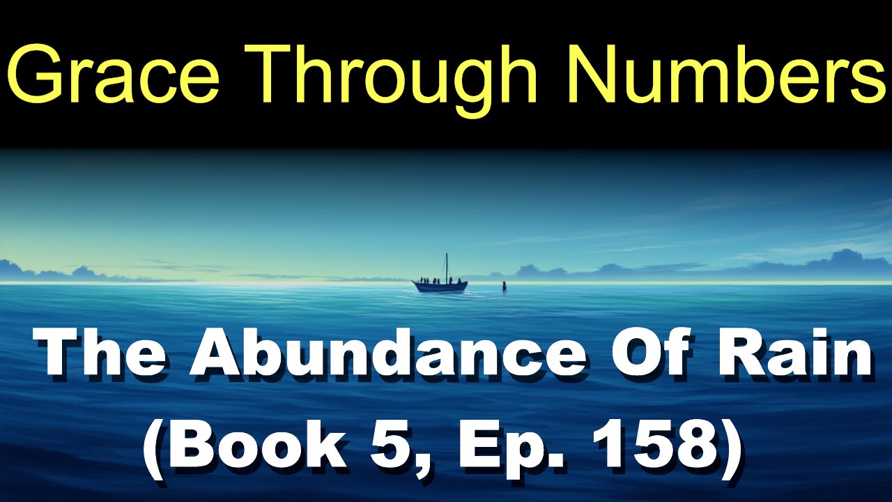 Grace Through Numbers (Book 5, Ep. 158) | The Abundance Of Rain