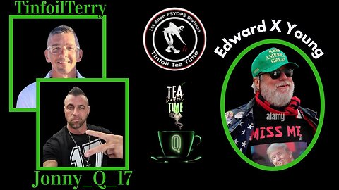 1-01-26 New Year Tinfoil Tea Time with Edward X Young, Jen, and Mike aka Corey Haim , wink wink