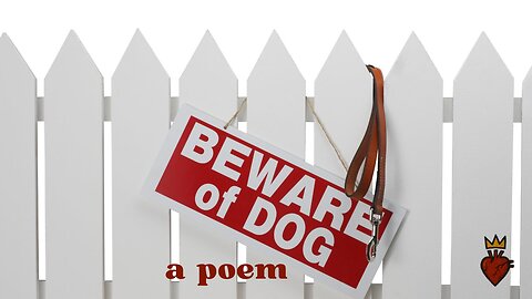 Beware of Dog - a poem