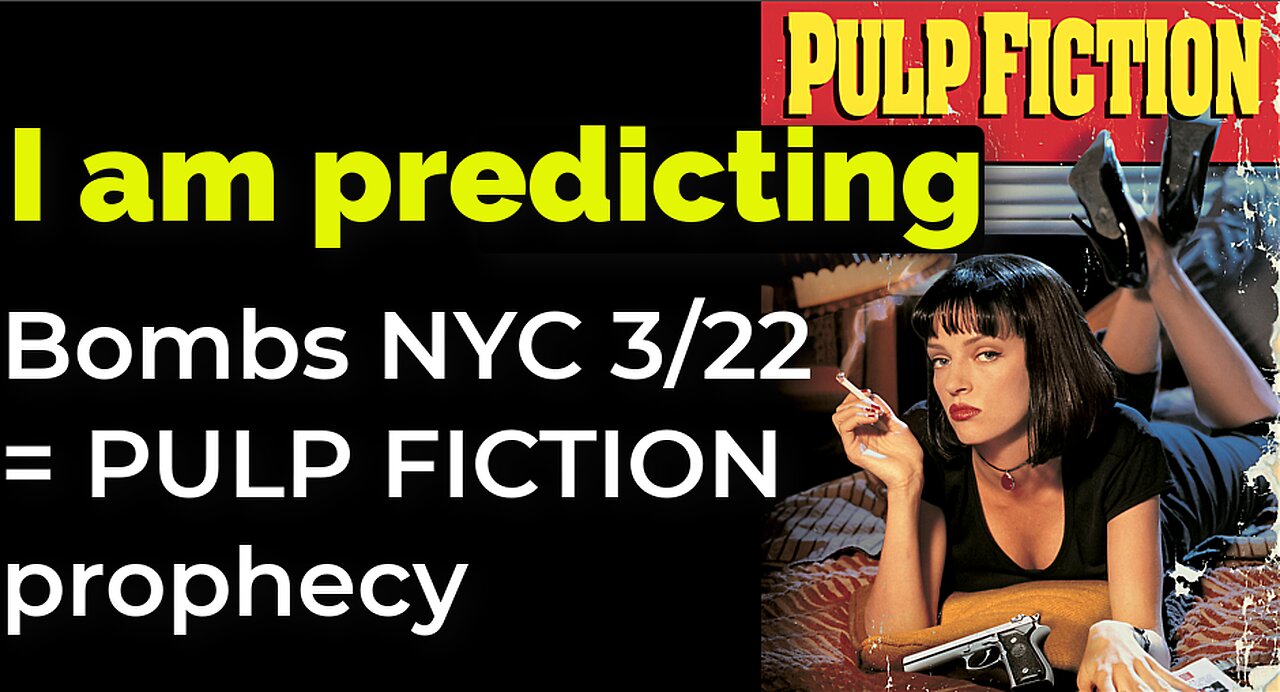 I am predicting: Bombs NYC 3/22 = PULP FICTION prophecy