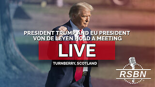 LIVE: President Trump and EU President Von Der Leyen Hold a Meeting - 7/27/25