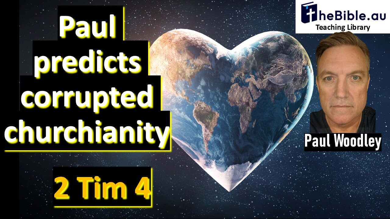 2 Timothy 4 - Paul predicts our faltering "churches"