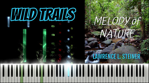 WILD TRAILS – Melody of Nature | Piano Tutorial & MIDI Visualization