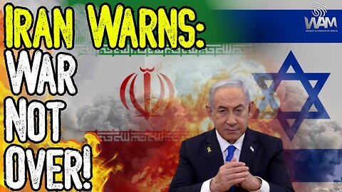 IRAN WARNS: WAR NOT OVER! - Ceasefire To Collapse Any Day Now! - Israel Continues Takeover!
			