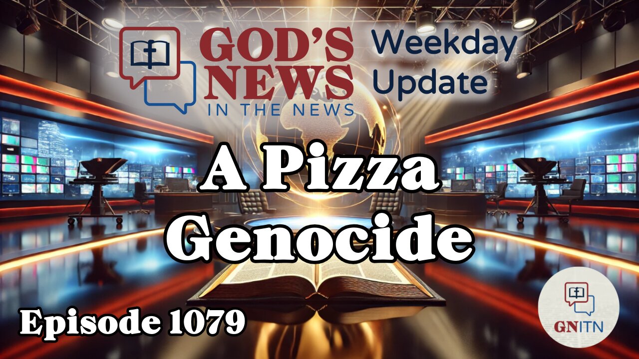 GNITN Episode 1079 - A Pizza Genocide