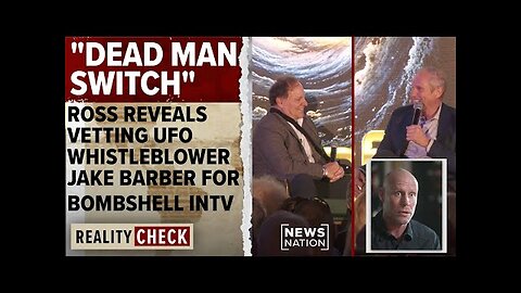 How Ross, Lt. Col. Blitch vetted UFO whistleblower Jake Barber | Reality Check