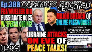 Ep.388 Ukraine ATTACKS On Eve Of Peace Talks! No Ceasefire Reached! MAJOR PASSWORD DATA BREACH! FBI/Mueller Hid Russiagate Docs Under Secret Coding!