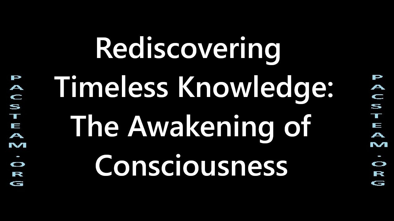 Rediscovering Timeless Knowledge: The Awakening of Consciousness